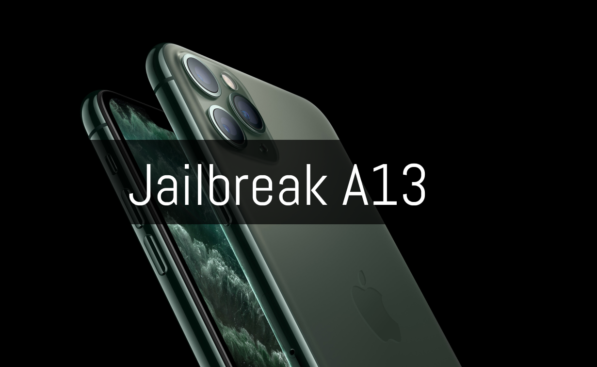 Jailbreak iPhone 11 / iPhone 11 Pro / iPhone 11 Pro Max (A13 Jailbreak)