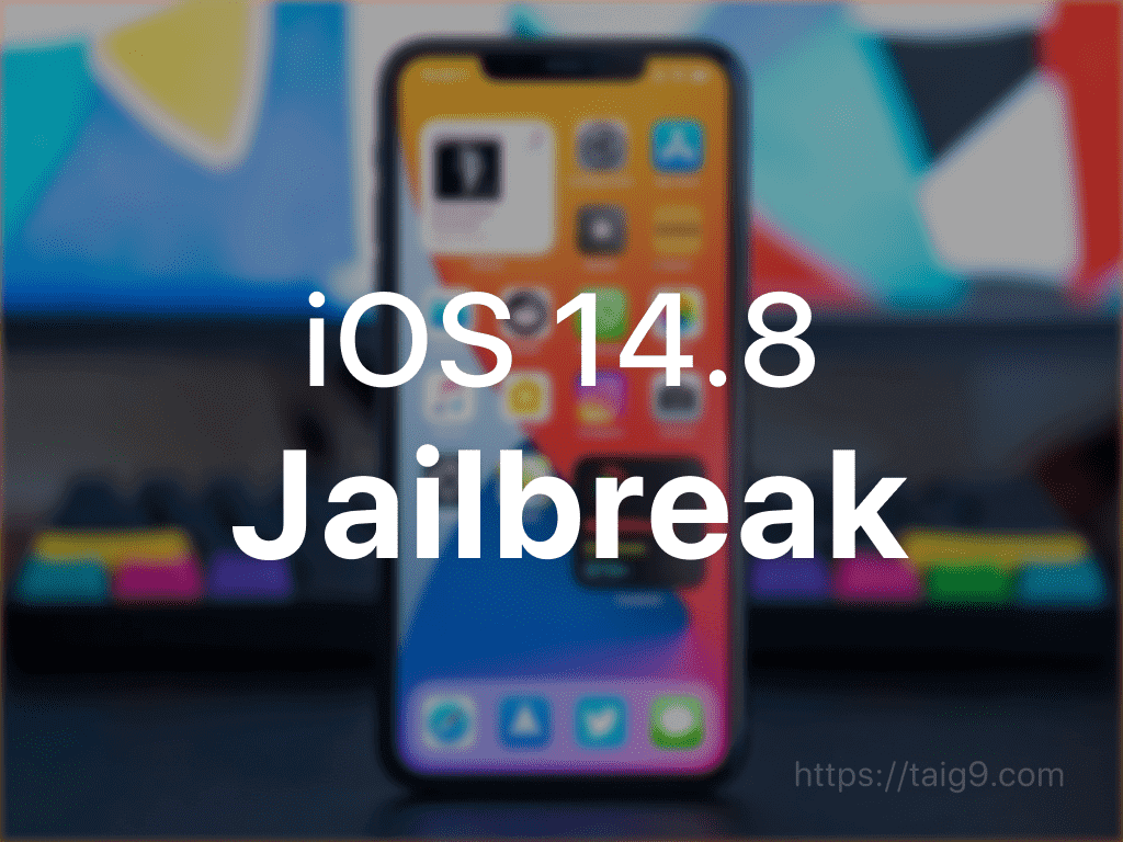 iOS 14.8 - iOS 14.8.1 jailbreak