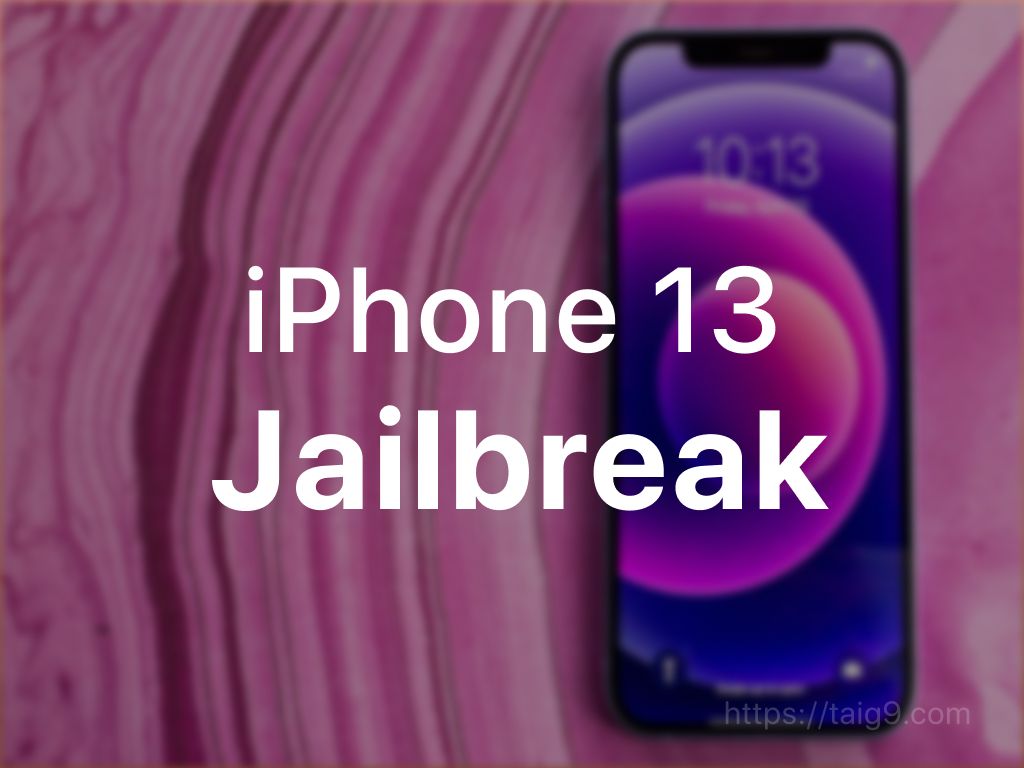iPhone 13 Jailbreak