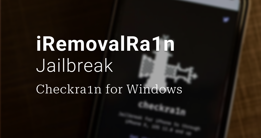 iRemovalRa1n Jailbreak - Checkra1n for Windows