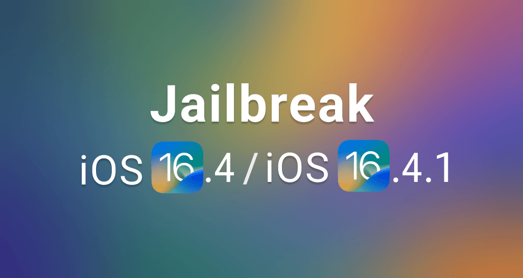 ios 16.4 / ios 16.4.1 jailbreak